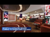Sports Illustrated Resort coming to Chicago