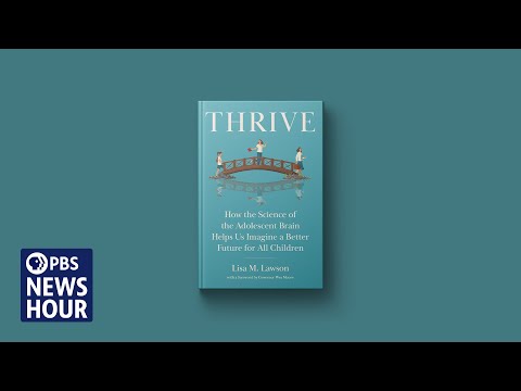 Lisa Lawson explores the neuroscience of adolescence in 'Thrive'