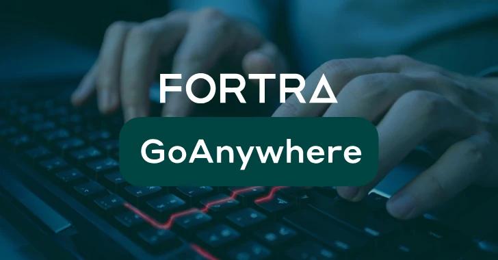 Fortra GoAnywhere CVSS 10 Flaw Exploited as 0-Day a Week Before Public Disclosure