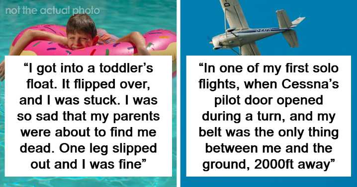 “Very Stupid, Very Lucky”: 88 Terrifying Moments People Thought Were Their Last