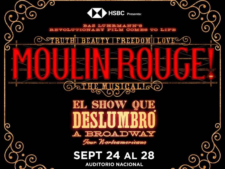 "Moulin Rouge! The Musical" aterriza en la Ciudad de México