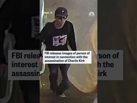 FBI releases images of person of interest in connection with the assassination of Charlie Kirk