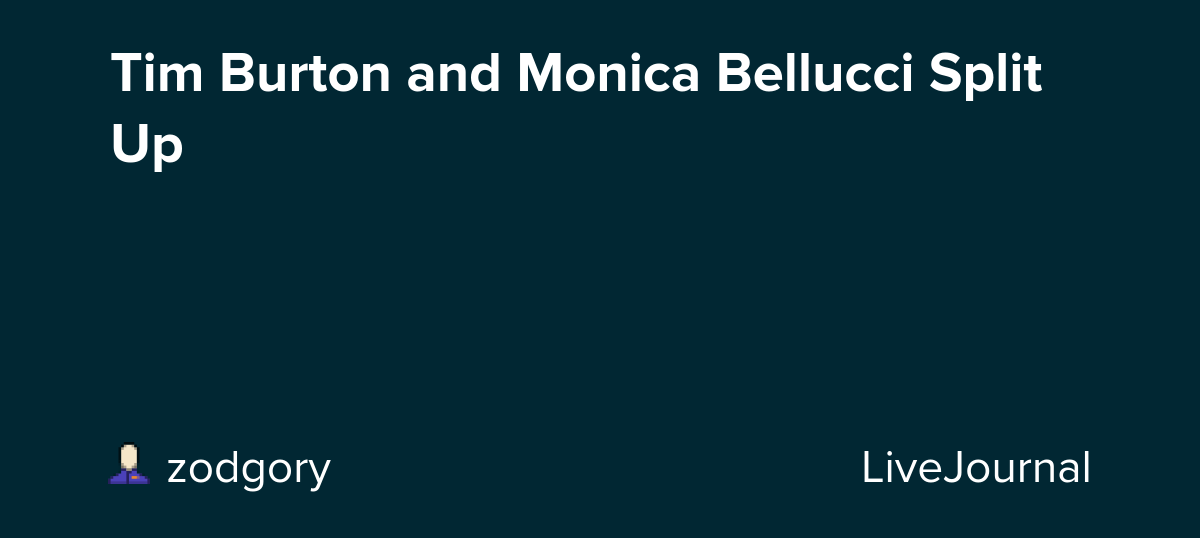 Tim Burton and Monica Bellucci Split Up: ohnotheydidnt