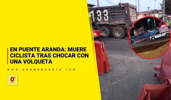 En Puente Aranda: muere ciclista tras chocar con una volqueta - Noticias de Bogotá y Cundinamarca