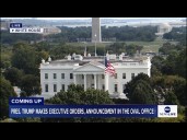 COMING UP: Pres. Trump signs executive orders, makes announcement in the Oval Office
