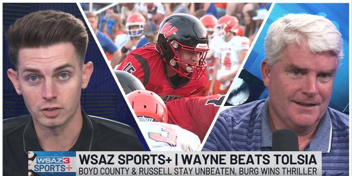 WSAZ Sports+ | Wayne beats Tolsia + Boyd County & Russell stay unbeaten + Burg wins thriller
