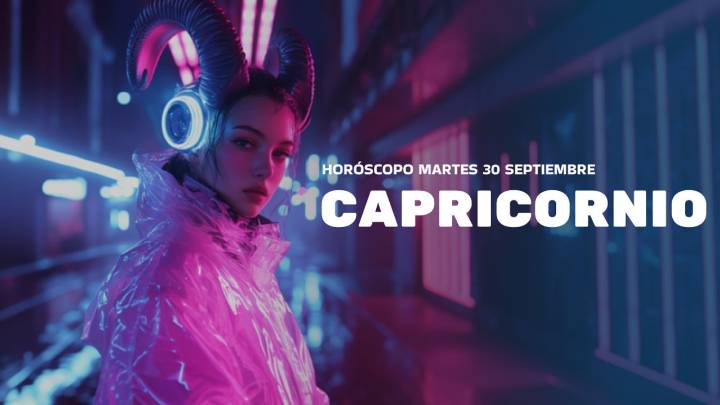 Horóscopo Capricornio de hoy, 30 de septiembre de 2025: las predicciones para la salud, el amor y el dinero.