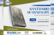 Invitan a presentación de libro 'El Santuario de Guadalupe'
