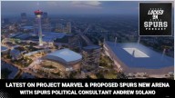 Project Marvel update with San Antonio Spurs political consultant Andrew Solano