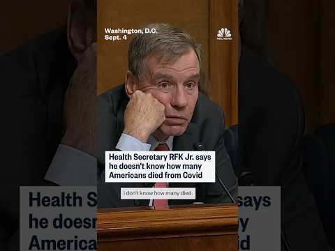 Health Secretary RFK Jr. says he doesn't know how many Americans died from Covid