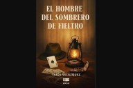 El Hombre del Sombrero de Fieltro