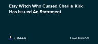 Etsy Witch Who Cursed Charlie Kirk Has Issued An Statement: ohnotheydidnt