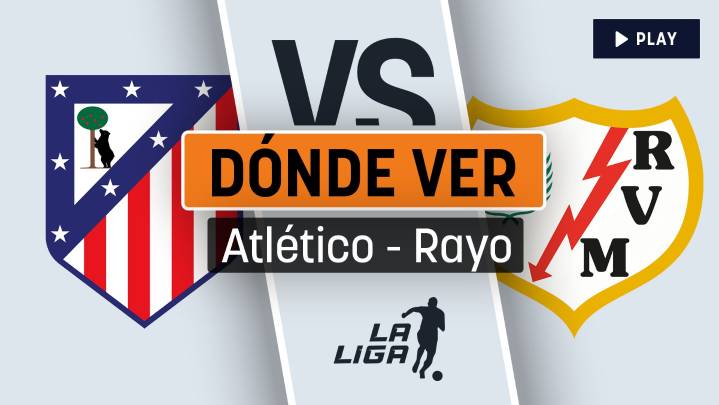 Horario del Atlético de Madrid - Rayo: cuándo se juega y dónde ver en directo por TV y en vivo online el partido de Liga