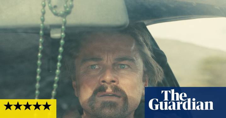 One Battle After Another review – Paul Thomas Anderson’s thrillingly helter