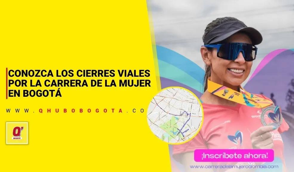Conozca los cierres viales por la Carrera de la Mujer en Bogotá
