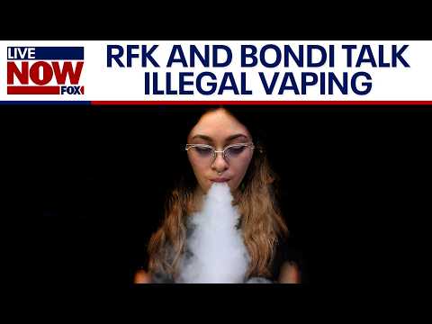 RFK Jr. and Pam Bondi discuss illegal vaping