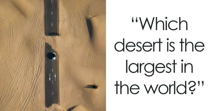 Totally Weird But True: The 25 Geography Facts Quiz They Probably Didn’t Teach You In School