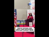 Dentist defends joke about care for patients who don't support Trump