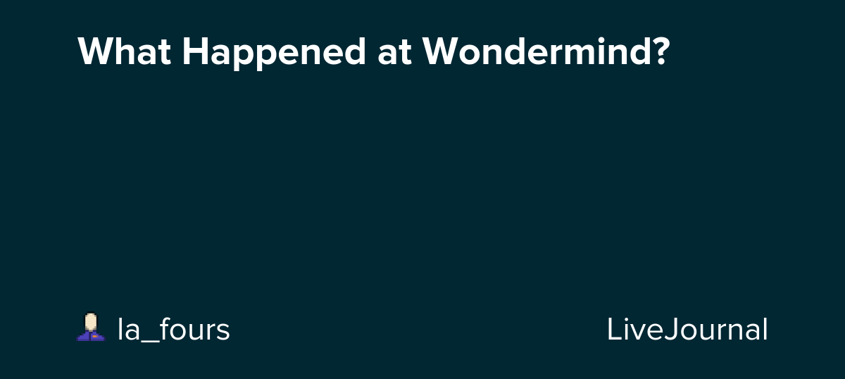 What Happened at Wondermind?: ohnotheydidnt