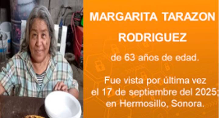 Buscan a Margarita Tarazón, de 63 años, vista por última vez al poniente de Hermosillo