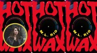 Why M.L. Rio spent 18 months living in her car to write ‘Hot Wax’