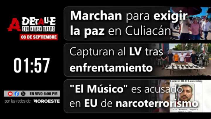 Este lunes, A Detalle: Arde norte de Culiacán con enfrentamiento