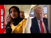 Trump Says Rep. Ilhan Omar Should be IMPEACHED