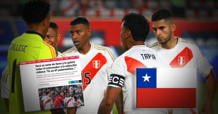 Prensa de Chile alerta sobre Perú y su nuevo DT: "Le quiere robar el entrenador a la selección chilena"
