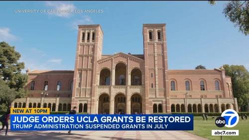 Judge orders Trump administration to restore $500 million in federal grant funding to UCLA