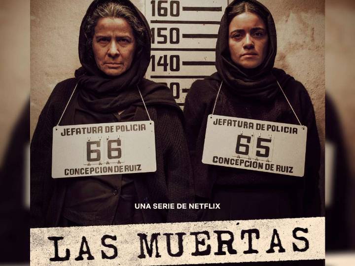 ¿En qué historia real está basada la serie 'Las Muertas' de Netflix?