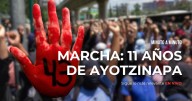 Marcha por los 11 años de la desaparición de Ayotzinapa: Sigue lo más relevante AL MOMENTO