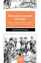 Entre corsés y modernidad: cómo las imágenes moldearon los cuerpos femeninos en la Argentina del siglo XX