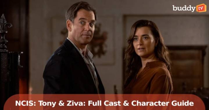 ‘NCIS: Tony & Ziva’: Full Cast & Character Guide