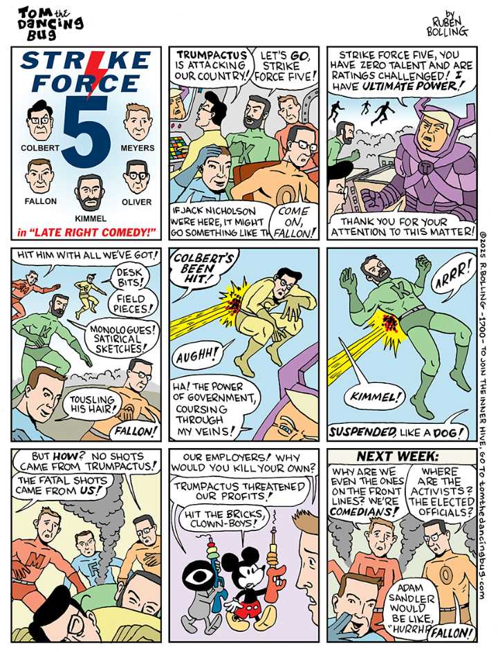 Cartoon: Tom the Dancing Bug unleashes Jimmy Kimmel and Strike Force Five!