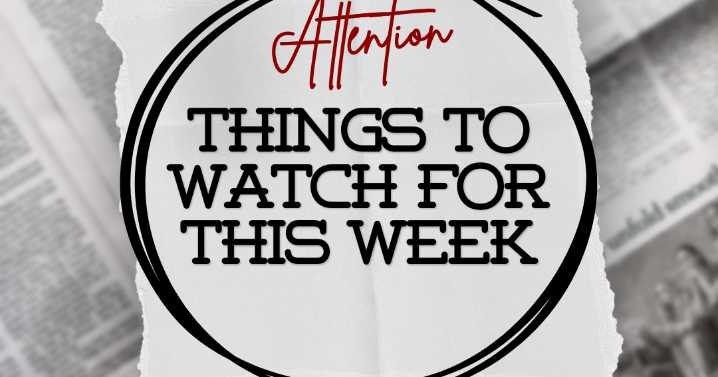 Things to Watch for This Weekend