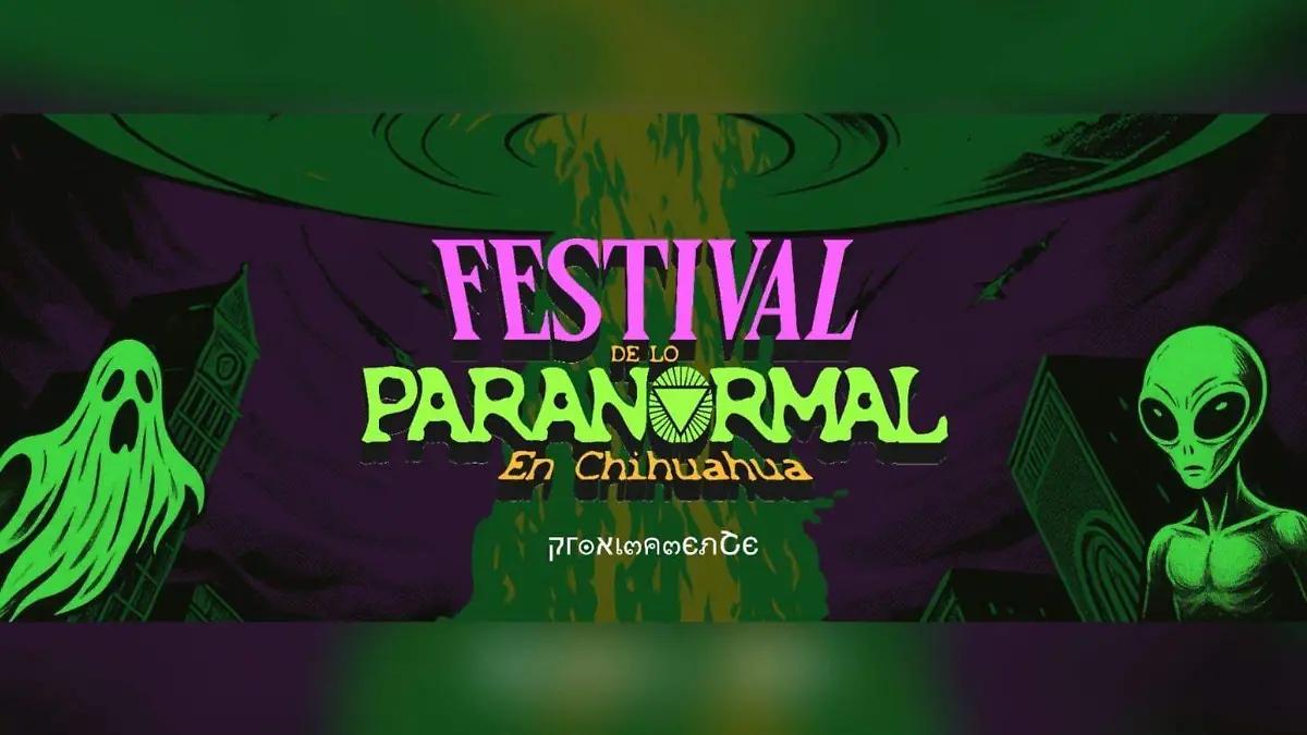 ¡El misterio te espera! Realizárán el Primer Festival de lo Paranormal en Chihuahua