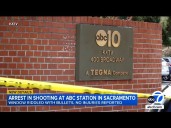 Alleged suspect arrested in ABC’s Sacramento affiliate shooting