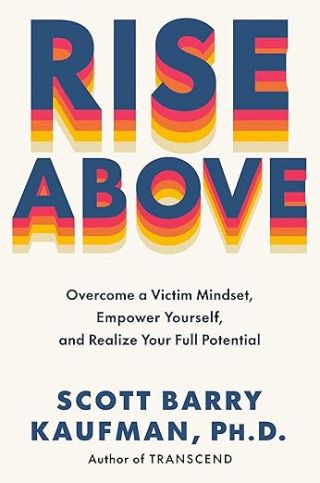 Overcoming the Victim Mindset: Insights from 'Rise Above'