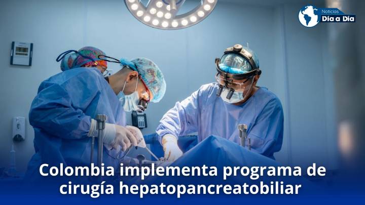 Colombia implementa programa de cirugía hepatopancreatobiliar de alto nivel