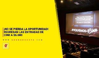 ¡No se pierda la oportunidad! Regresan las entradas de cine a $6.000