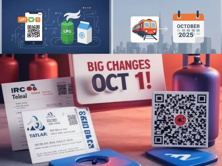 Key Changes & New Rules from October 1, 2025: UPI, LPG, Milk, IRCTC & More
