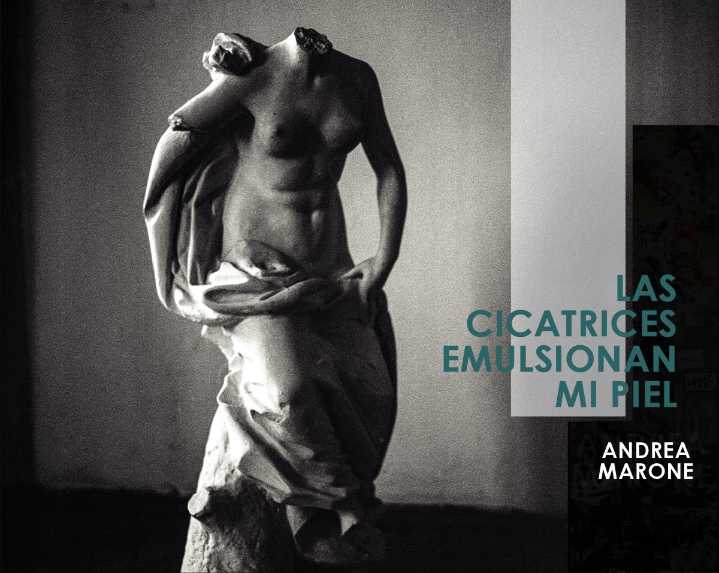 Se lanza “Las cicatrices emulsionan mi piel”, el poemario de Andrea Marone