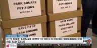 City's budget & finance committee votes to rescind zoning change for Hyde Park Square