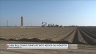 New bill could pump life into Kern County's oil industry
