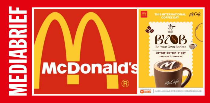 McDonald’s India (West & South) launches ‘Be Your Own Barista’ experience for International Coffee Day