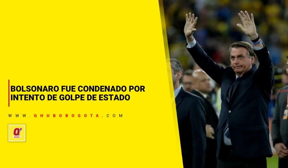 Bolsonaro fue condenado por intento de golpe de Estado