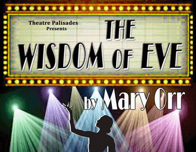 Final Weekend to See “The Wisdom of Eve” by Theatre Palisades