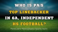 Your picks: Vote for the top linebacker in Pennsylvania 6A, Independent football