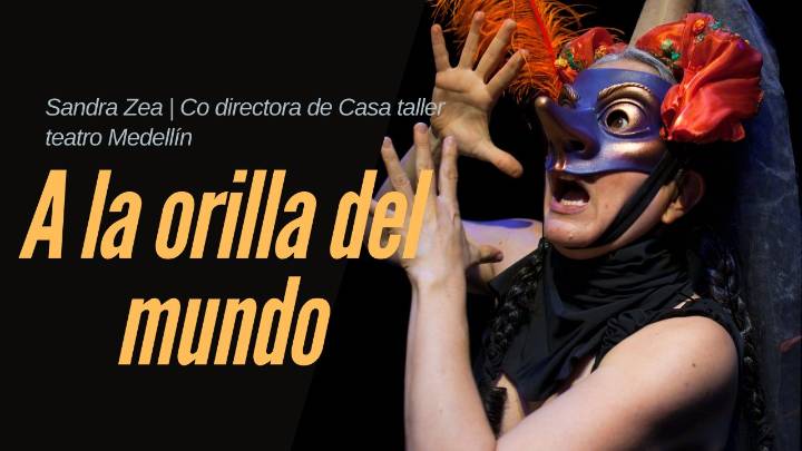 “A la orilla del mundo”, un viaje teatral que llega de Medellín a Bogotá