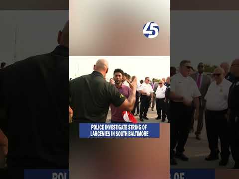 Baltimore police investigate string of larcenies in South Baltimore